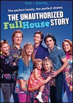 The Unauthorized Full House Story - Brian K. Roberts