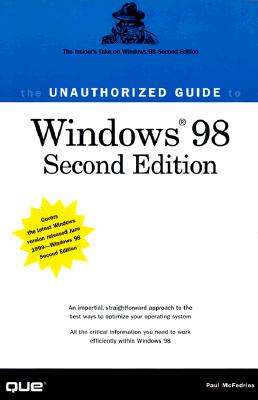The Unauthorized Guide to Windows 98 - McFedries, Paul