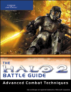The Unauthorized Halo 2 Battle Guide: Advanced Combat Techniques - Cawood, Stephen