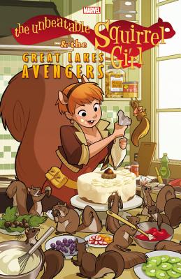 The Unbeatable Squirrel Girl & the Great Lakes Avengers - Ditko, Steve, and Murray, Will, and Slott, Dan (Artist)