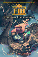 The Unbelievable Fib 2: Over the Underworld