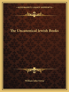 The Uncanonical Jewish Books