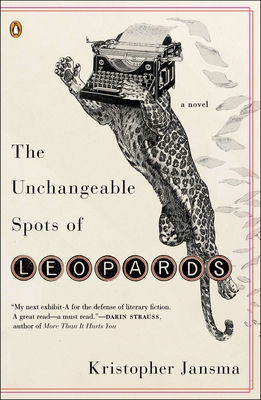 The Unchangeable Spots of Leopards - Jansma, Kristopher