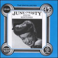 The Uncollected June Christy with the Kentones (1946) - June Christy