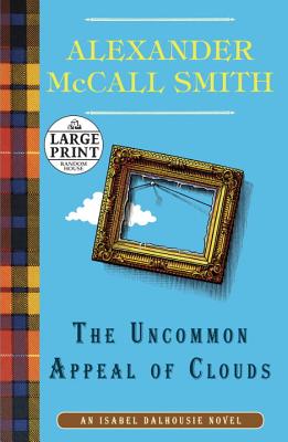 The Uncommon Appeal of Clouds - McCall Smith, Alexander