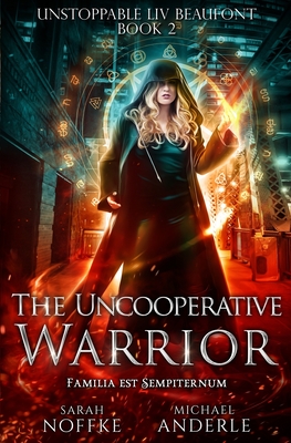 The Uncooperative Warrior - Anderle, Michael, and Noffke, Sarah