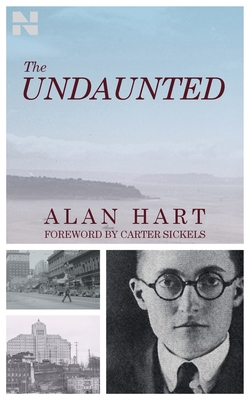 The Undaunted - Hart, Alan, and Sickels, Carter (Foreword by)