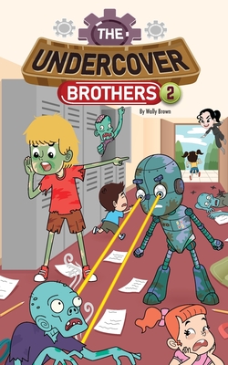 The Undercover Brothers: Zombie Outbreak (Book 2) - Brown, Wally