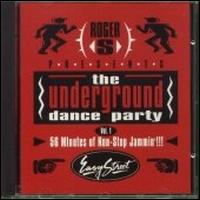 The Underground Dance Party,  Vol. 1 - Roger Sanchez