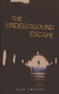 The Underground Escape