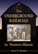 The Underground Railroad in Western Illinois