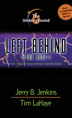 The Underground - Jenkins, Jerry B, and LaHaye, Tim