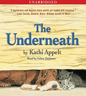 The Underneath - Appelt, Kathi, and Zackman, Gabra (Read by)