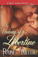 The Undoing of a Libertine (Siren Publishing Classic)