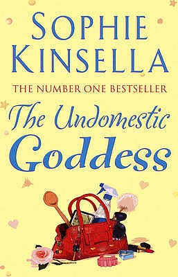 The Undomestic Goddess - Kinsella, Sophie