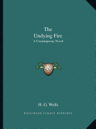 The Undying Fire: A Contemporary Novel