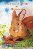 The Uneaten Carrots of Atonement