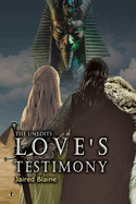 The Unedits: Love's Testimony