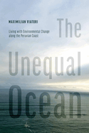 The Unequal Ocean: Living with Environmental Change Along the Peruvian Coast