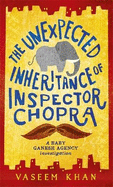 The Unexpected Inheritance of Inspector Chopra: Baby Ganesh Agency Book 1