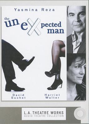 The Unexpected Man - Reza, Yasmina, and Suchet, David (Read by), and Walter, Harriet (Read by)