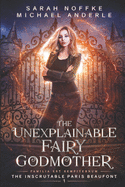 The Unexplainable Fairy Godmother