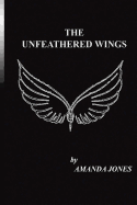 The Unfeathered Wings