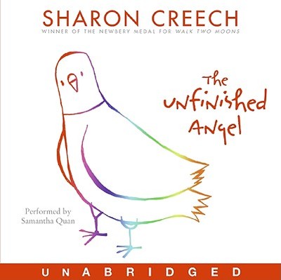 The Unfinished Angel - Creech, Sharon, and Quan, Samantha (Read by)