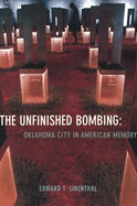 The Unfinished Bombing: Oklahoma City in American Memory