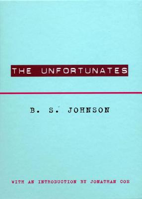 The Unfortunates - Johnson, B S, and Coe, Jonathan (Introduction by)