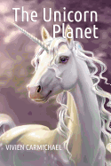 The Unicorn Planet: An Archie Dixon novel