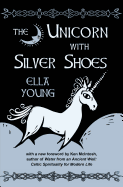 The Unicorn with Silver Shoes - Young, Ella