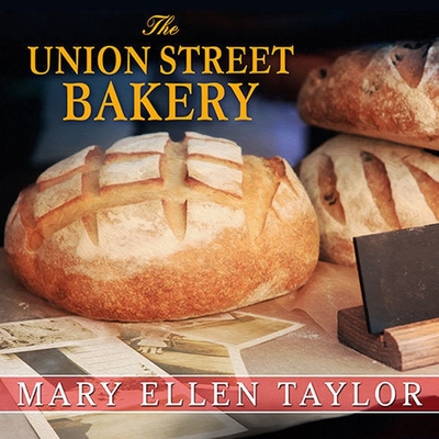 The Union Street Bakery - Taylor, Mary Ellen, and Boyce, Susan (Read by)