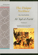 The Unique Necklace: Al-'Iqd Al-Farid, Volume I
