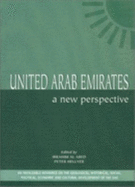 The United Arab Emirates: A New Perspective - Hellyer, Peter (Editor), and Al-Abed, Ibrahim (Editor), and Ibrahim Al Abed (Editor)