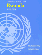 The United Nations and Rwanda 1993-1996 VX - United Nations, and Boutros-Ghali, Boutros (Editor)