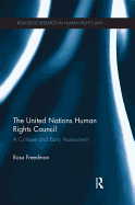 The United Nations Human Rights Council: A critique and early assessment