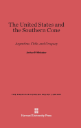 The United States and the Southern Cone: Argentina, Chile, and Uruguay