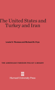 The United States and Turkey and Iran,