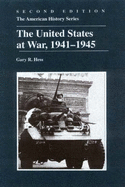 The United States at War, 1941-1945 - Hess, Gary R, Professor