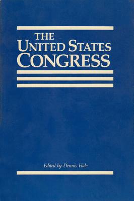 The United States Congress - Hale, Dennis (Editor)