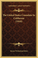 The United States Consulate in California (1910)