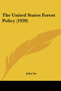 The United States Forest Policy (1920)