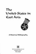 The United States in East Asia: A Historical Bibliography
