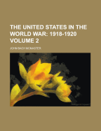 The United States in the World War Volume 2