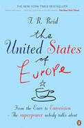 The United States of Europe: The Superpower Nobody Talks About - From the Euro to Eurovision