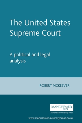 The United States Supreme Court: A Political and Legal Analysis - McKeever, Robert