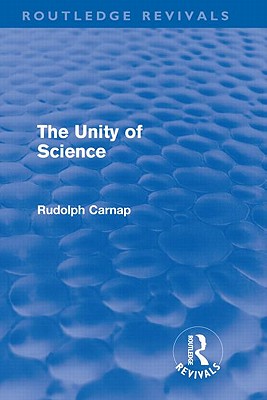 The Unity of Science - Carnap, Rudolf, and Black, M. (Translated by)