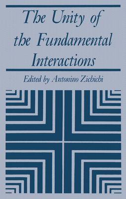 The Unity of the Fundamental Interactions - Zichichi, Antonio