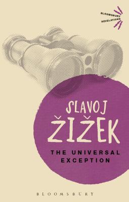 The Universal Exception - Zizek, Slavoj, and Butler, Rex, Dr. (Editor), and Stephens, Scott (Editor)